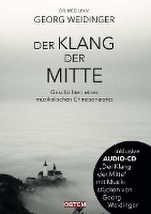 Der Klang der Mitte de Georg Weidinger