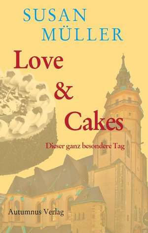 Love & Cakes de Susan Müller