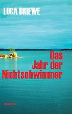 Das Jahr der Nichtschwimmer de Luca Briewe