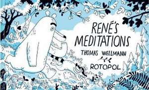 René's Meditations de Thomas Wellmann