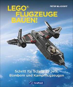 Lego-Flugzeuge bauen! de Peter Blackert