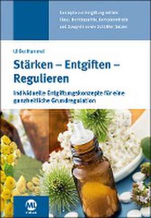 Stärken - Entgiften - Regulieren de Ulrike Hummel