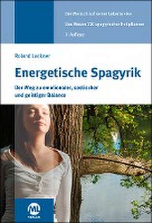 Energetische Spagyrik de Roland Lackner