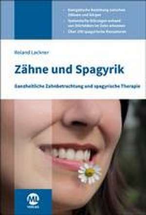 Zähne und Spagyrik de Roland Lackner