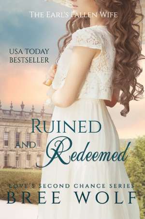 Ruined & Redeemed de Bree Wolf