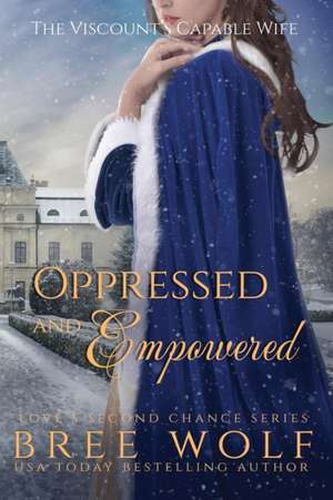 Oppressed & Empowered de Bree Wolf