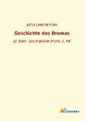 Geschichte des Dramas de Julius Leopold Klein