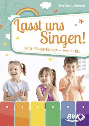 Lasst uns singen! de Eva-Maria Rausch
