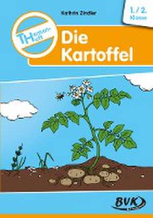 Die Kartoffel. Themenheft Die de Kathrin Zindler