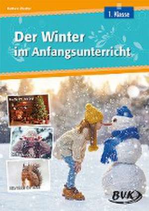 Der Winter im Anfangsunterricht de Kathrin Zindler