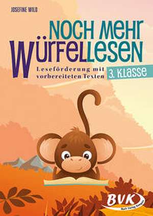 Noch mehr Würfellesen 3. Klasse de Josefine Wild