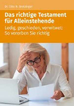 Das richtige Testament für Alleinstehende de Otto N. Bretzinger