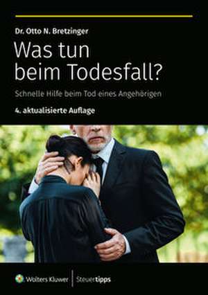 Was tun beim Todesfall? de Otto N. Bretzinger