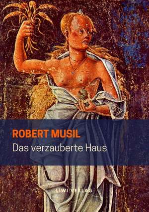 Das verzauberte Haus de Robert Musil