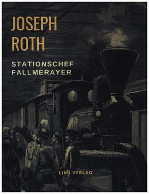 Stationschef Fallmerayer de Joseph Roth