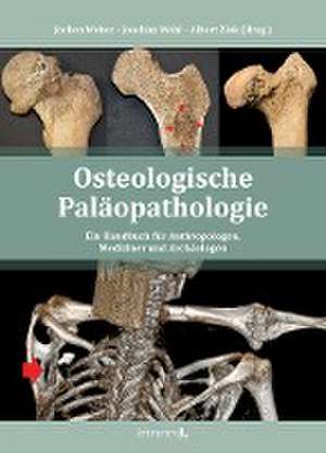 Osteologische Paläopathologie de Jochen Weber