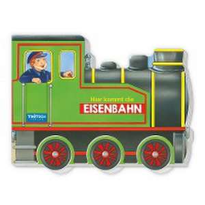 Trötsch Pappenbuch Räderbuch Hier kommt die Eisenbahn de Trötsch Verlag GmbH & Co.KG