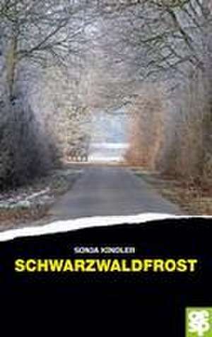 Schwarzwaldfrost de Sonja Kindler