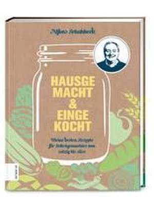 Hausgemacht & eingekocht de Alfons Schuhbeck