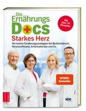 Die Ernährungs-Docs - Starkes Herz de Anne Fleck