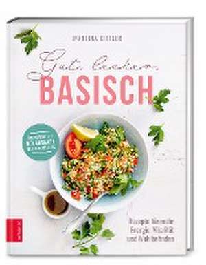 Gut, lecker, basisch de Martina Kittler