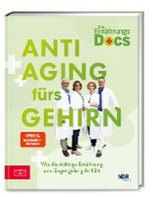 Die Ernährungs-Docs - Anti-Aging fürs Gehirn de Matthias Riedl