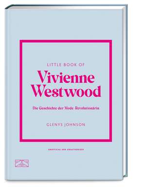 Little Book of Vivienne Westwood de Glenys Johnson