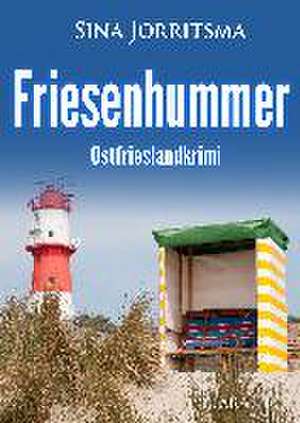 Friesenhummer. Ostfrieslandkrimi de Sina Jorritsma