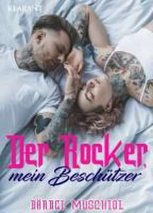 Der Rocker, mein Beschützer. Rockerroman de Bärbel Muschiol