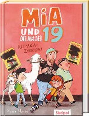 Mia und die aus der 19 - Alpaka-Zirkus de Nicole Mahne