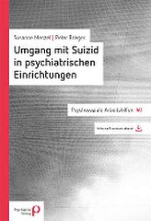 Umgang mit Suizid in psychiatrischen Einrichtungen de Peter Brieger