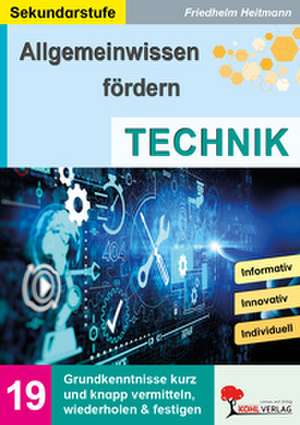 Allgemeinwissen fördern TECHNIK de Friedhelm Heitmann