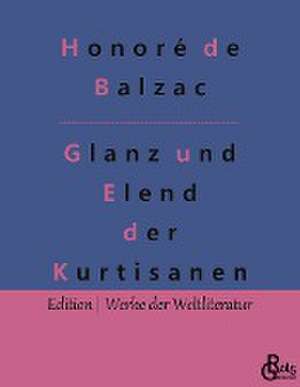 Glanz und Elend der Kurtisanen de Honoré de Balzac