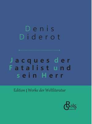 Jacques der Fatalist und sein Herr de Denis Diderot