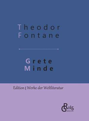 Grete Minde de Theodor Fontane