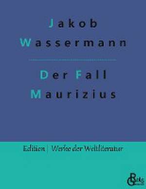 Der Fall Maurizius de Jakob Wassermann