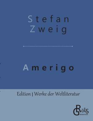 Amerigo de Stefan Zweig