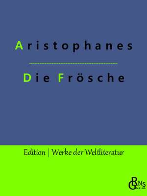 Die Frösche de Aristophanes