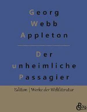 Der unheimliche Passagier de Georg Webb Appleton