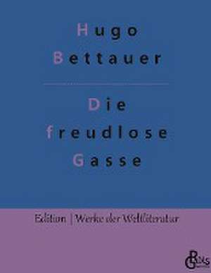 Die freudlose Gasse de Hugo Bettauer