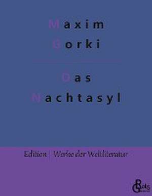 Nachtasyl de Maxim Gorki