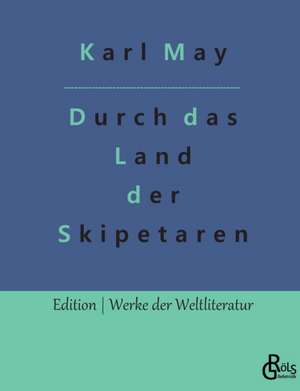 Durch das Land der Skipetaren de Karl May