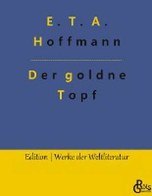 Der goldne Topf de E. T. A. Hoffmann