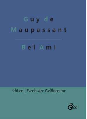 Bel Ami de Guy de Maupassant