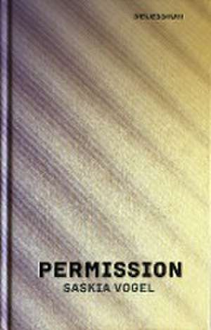 Permission de Saskia Vogel