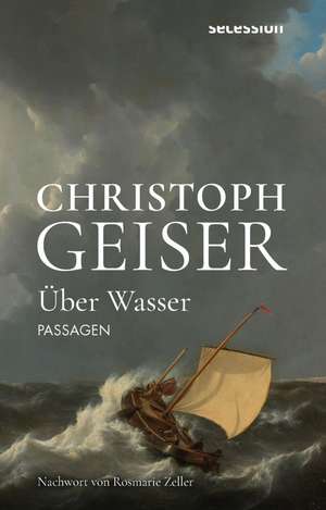 Über Wasser de Christoph Geiser
