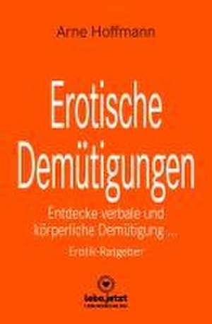 Erotische Demütigungen | Erotik Ratgeber de Arne Hoffmann