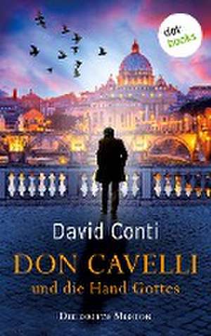 Don Cavelli und die Hand Gottes - Die dritte Mission de David Conti