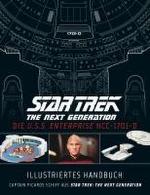 Illustriertes Handbuch: Die U.S.S. Enterprise NCC-1701-D / Captain Picards Schiff aus Star Trek: The Next Generation de Björn Sülter