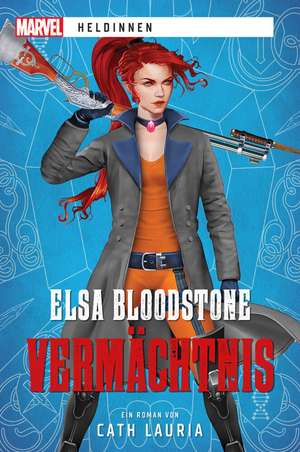 Marvel | Heldinnen: Elsa Bloodstone - Vermächtnis de Cath Lauria